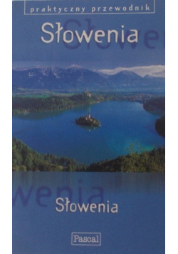 Słowenia praktyczny przewodnik