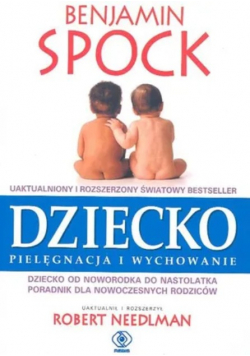 Dziecko. Pielęgnacja i wychowanie