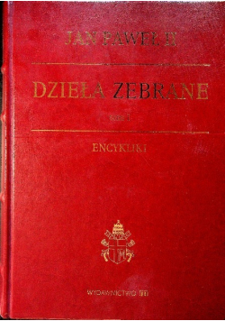 Jan Paweł II Dzieła zebrane Tom I Encykliki