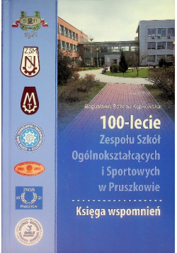 100 - lecie zespołu szkół ogólnokształcących i sportowych w Pruszkowie