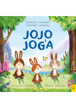 Jojo i joga. Opowieść o emocjach, uważności i medytacji