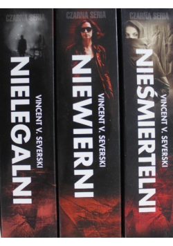 Trylogia Szpiegowska Tom 1 do 3 Niewierni / Nielegalni / Nieśmiertelni