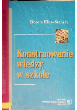 Konstruowanie wiedzy w szkole