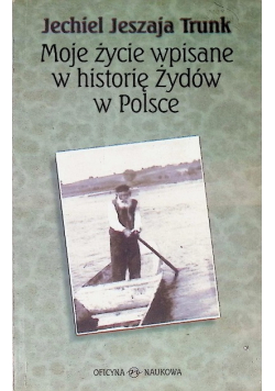 Moje życie wpisane w historię Żydów w Polsce