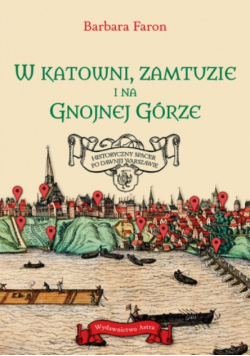 W Katowni, Zamtuzie i na Gnojnej Górze