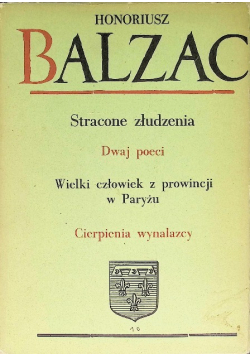 Stracone złudzenia Dwaj poeci Wielki człowiek z prowincji w Paryżu Cierpienia wynalazcy