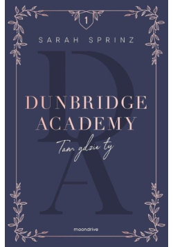 Dunbridge Academy. Tam gdzie ty Tom 1