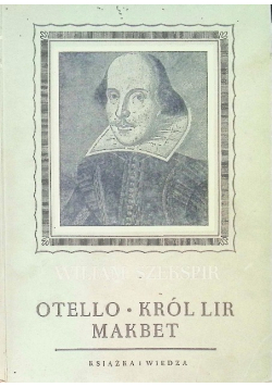 Otello Makbet Król Lir