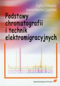 Podstawy chromatografii i technik elektromigracyjnych