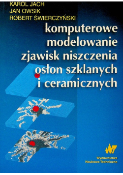 Komputerowe modelowanie zjawisk niszczenia osłon szklanych i ceramicznych