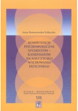 Kompetencje psychospołeczne studentów kandydatów na nauczycieli wychowania fizycznego