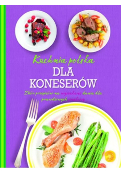 Kuchnia polska dla koneserów