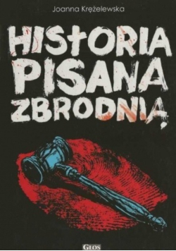 Historia pisana zbrodnią