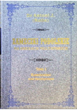 Zameczki podolskie na kresach multańskich Tom I