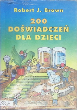 200 doświadczeń dla dzieci