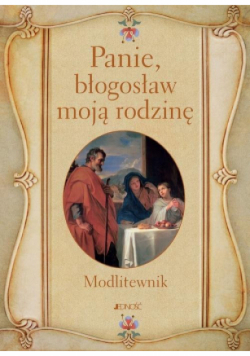 Panie, błogosław moją rodzinę Modlitewnik