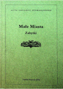 Małe miasta zabytki