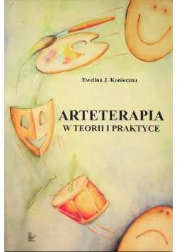 Arteterapia w teorii i praktyce