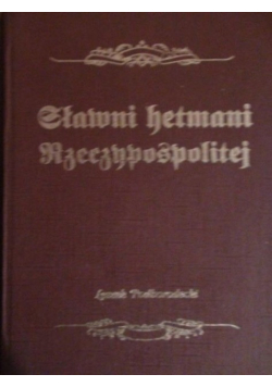 Sławni hetmani Rzeczypospolitej