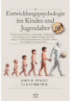 Entwicklungspsychologie: Von der motorischen, emotionalen & kognitiven Entwicklung