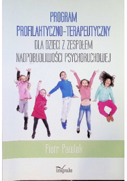 Program profilaktyczno-terapeutyczny dla dzieci z zespołem nadpobudliwości psychoruchowej
