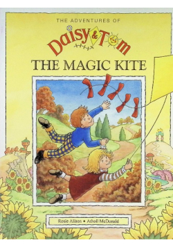 Adventures of Daisy and Tom: the Magic Kite