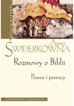 Rozmowy o Biblii. Prawo i prorocy