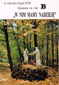 Kazania na rok B. W nim mamy nadzieję