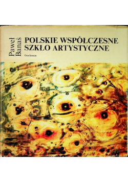 Polskie Współczesne Szkło Artystyczne