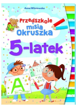 Przedszkole misia Okruszka 5-latek