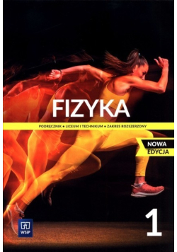 Fizyka. Podręcznik. Liceum i technikum. Zakres rozszerzony. Klasa 1. Nowa edycja