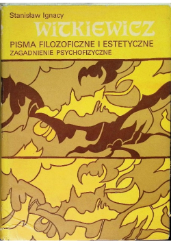 Pisma filozoficzne i estetyczne zagadnienie psychofizyczne