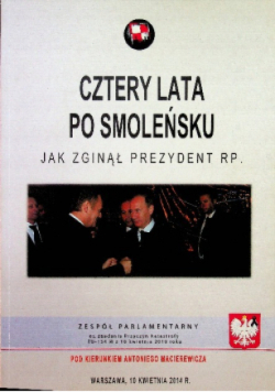 Cztery lata po smoleńsku jak zginął prezydent RP