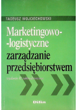 Marketingowo - logistyczne zarządzanie przedsiębiorstwem