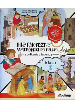 Historyczne wędrówki po Polsce spotkania z legendą klasa 2