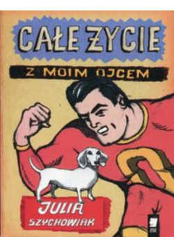 Całe życie z moim ojcem