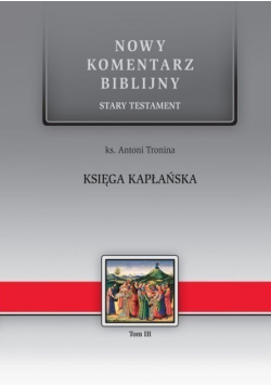 Nowy komentarz biblijny Stary Testament  Księga Kapłańska Tom 3