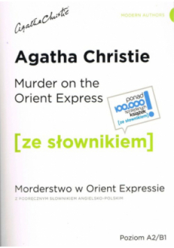 Murder on the Orient Express / Morderstwo w Orient Expressie z podręcznym słownikiem - angielsko-polskim Poziom A2 /B1