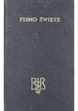 Biblia to jest Pismo Święte starego i nowego testamentu