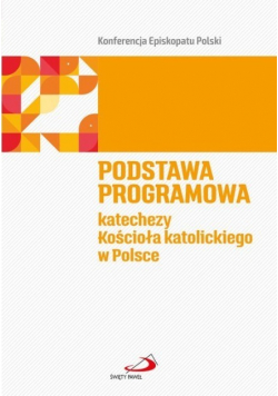 Podstawa programowa katechezy Kościoła katolickieg w Polsce