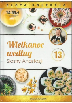Wielkanoc według Siostry Anastazji Tom 13