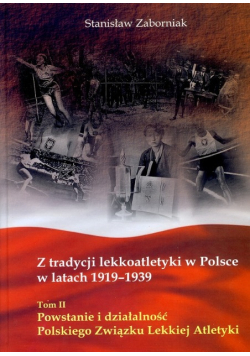 Z tradycji lekkoatletyki w Polsce w latach 1919-1939 Tom 2