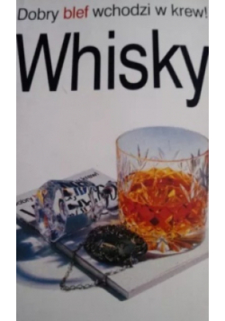 Dobry blef wchodzi w krew Whisky