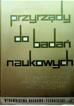 Przyrządy do badań naukowych Elektryczne przetworniki wejściowe