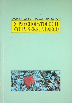 Z psychopatologii życia seksualnego