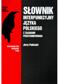 Słownik interpunkcyjny języka polskiego z zasadami przestankowania