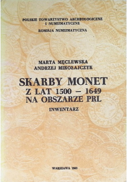 Skarby monet z lat 1500 - 1649 na obszarze PRL