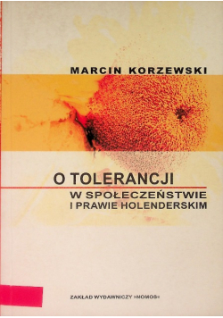 O tolerancji w społeczeństwie i prawie holenderskim