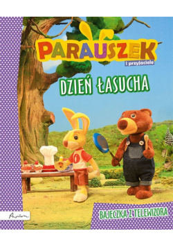 Parauszek i przyjaciele Dzień Łasucha