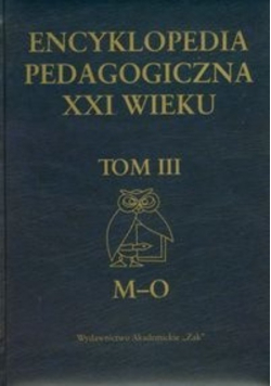 Encyklopedia Pedagogiczna XXI wieku Tom III